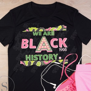 We are Black History aka, Soror gifts, D9, para, gifts, black history aka shirt,