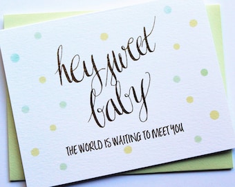 Hey Sweet Baby the World is Waiting to Meet You | Funny Pregnancy Congrats | New Baby | Mommy to Be | New Mommy | Expectant Mother Card