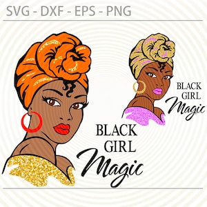 Black woman svg, Black girl magic Svg Png Dxf Eps, Afro lady woman Diva vector image for making shirt tshirt, Printable digital files