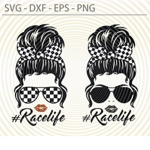 Messy Bun Race Life SVG, Racing svg png, Racing flag bandana svg, Checkered Flag svg, Nascar svg, Car Racing cut file, Racelife svg dxf eps
