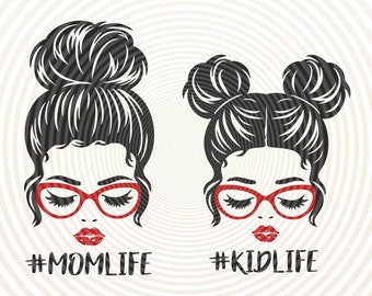 Messy Bun Mom life kid life svg, Mom and Daughter Glasses & without cut svg file, PNG, eps, dxf fles for Cricut Silhouette Sublimation Vinyl