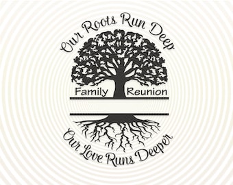 Family Reunion Tree SVG, Roots Run Deep, Cut File (Dxf Eps Png)