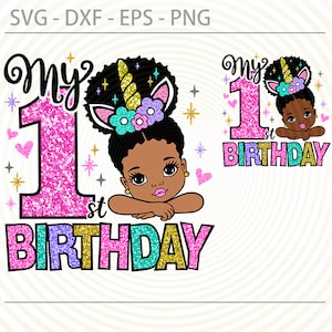 1 st Birthday Afro Girl svg, Unicorn First birthday Svg Png, Afro Princess cut files for Cricut,, Dxf ,Eps, Sublimation Designs Downloads