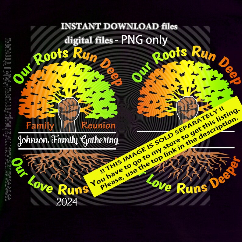 May include: A digital download of a graphic design featuring a stylized tree with roots and the text "Our Roots Run Deep" and "Our Love Runs Deeper". The tree is in shades of orange, yellow, and green. The text is in black and white. The design is perfect for a family reunion or gathering.