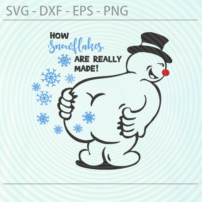 How Snowflakes Are Made SVG Farting Frosty Svg Png Dxf Eps - Etsy