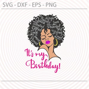 Its my birthday svg Afro Queen Png Lady woman Diva puff natural hair vector image for making t shirt, Svg cut file for Cricut Silhouette
