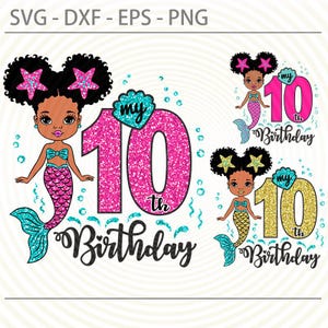 10th Birthday Afro Girl svg, Mermaid Tenth birthday Svg Png, Afro Princess cut files for Cricut, Dxf ,Eps, Sublimation Designs Downloads