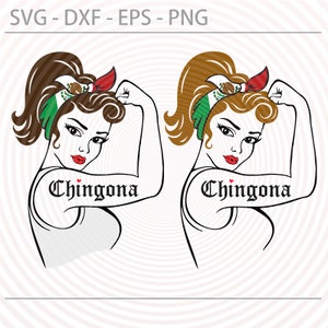 Chingona SVG, Rosie the Riveter cut file for Cricut, Silhouette, Mexican Girl Lady woman SVG Pin up Svg Vector, eps png dxf digital files