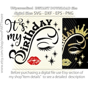 It's Its my  birthday svg png, lady woman vector, kiss lips eyes eyelashes eyebrows for making t shirt, SVG Cutting File, Cricut Silhouette