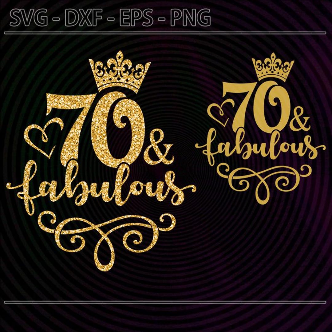 70 and Celebratory Gold Glitter SVG, Birthday Design (digital Download ...