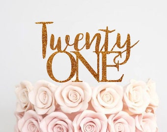 Twenty One Cake Topper Birthday Cake Topper 21st Birthday Topper Twenty First Cake Topper Happy Birthday Cake Topper Glitter