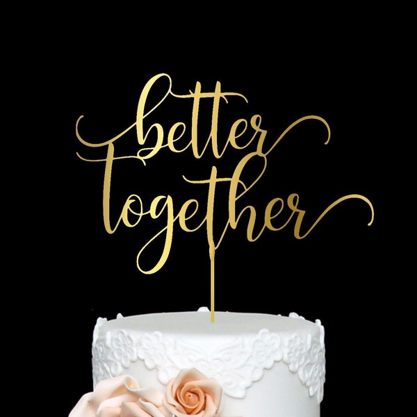 Better Together Wedding Cake Topper Bridal Shower Modern Cake Topper Wood Rustic stile Cake Topper