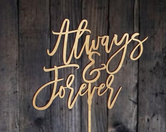 Always and Forever Cake Topper, Rustic Wedding Decor, Anniversary Party Decoration