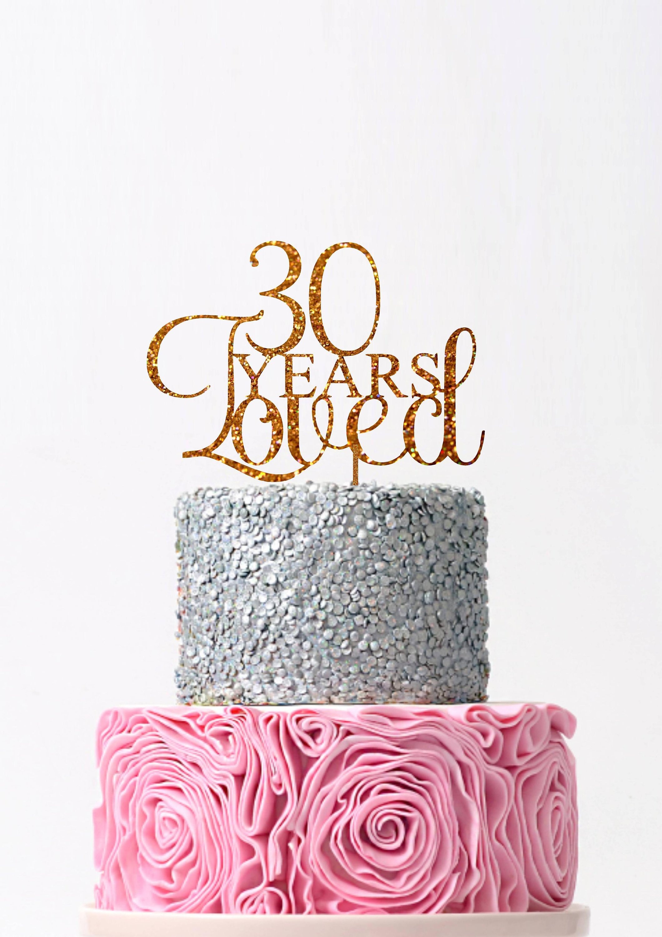 30 Years Loved Birthday Cake Topper Happy 30th Cake Topper - Etsy Finland
