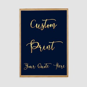 Custom Quote Gold Foil Print Your Design Real Foil Print Custom Poster ...