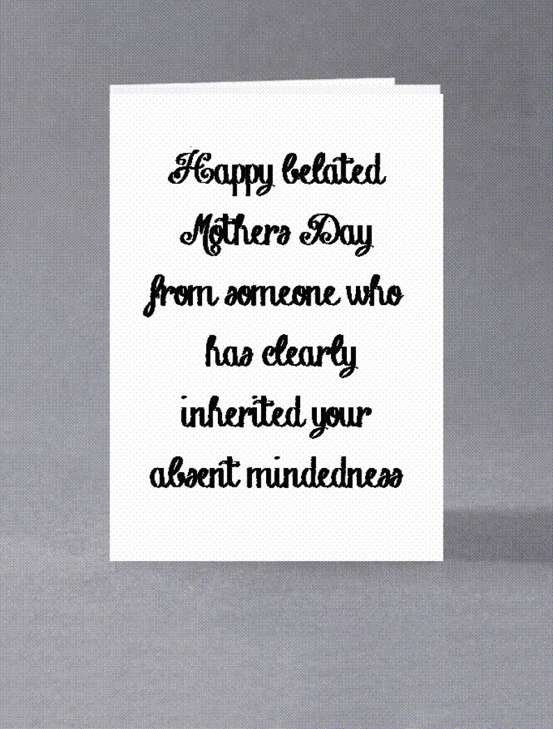 Funny Sarcastic Mothers Day Card Happy Belated Mothers Etsy 