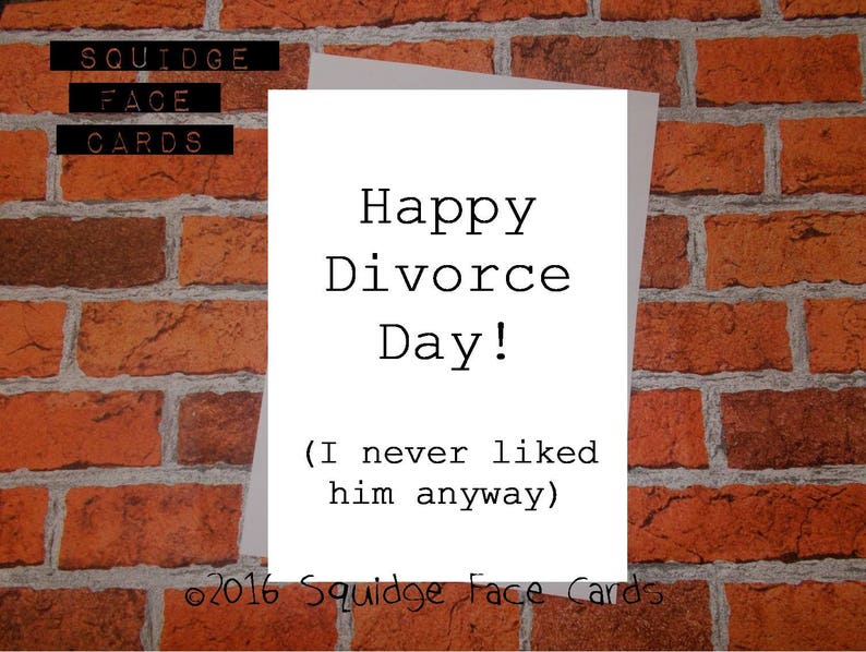 Divorce Has Never Felt This Good Novel Funny divorce card happy divorce day I/we never liked | Etsy