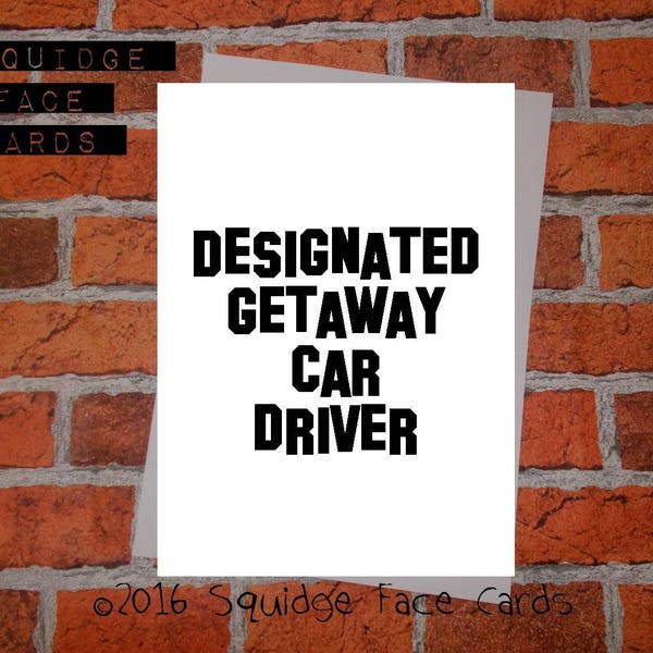 Driving test pass, new car congratulations card - designated getaway car driver