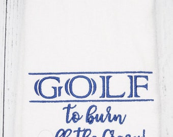 Preppy Golf Towel Burn Off Crazy/Golf Gift