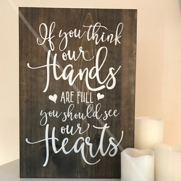 If You Think Our Hands Are Full You Should See Our Hearts | Nursery Decor | Nursery Wall Decor | Adoption Gift |