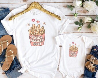Valentine Shirts, Mommy & Me Shirt, Mommy and Me Shirts, Matching Valentine Shirts, Valentine's Day Shirts, Fries Before Guys
