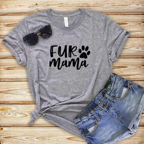 Fur Mom T-Shirt Fur Mom T-Shirt
