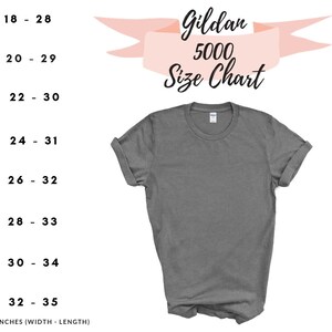May include: A gray Gildan 5000 t-shirt with rolled-up sleeves, next to a size chart. The size chart lists sizes S to 5XL, with measurements in inches for width and length. The text "Gildan 5000 Size Chart" is displayed above the shirt.