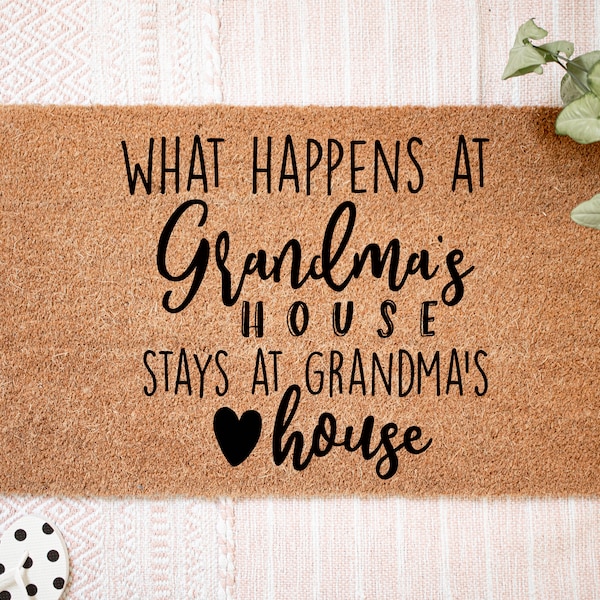 What Happens at Grandmas House Stays at Grandmas House, Doormat For Grandma, Gift for Grandma, Gift from Grandkids, Grandparents Day Gift