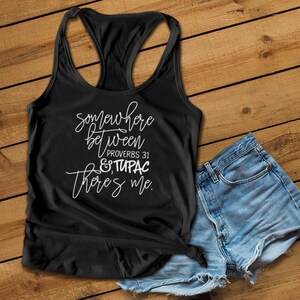 Somewhere Between Proverbs 31 and Tupac 