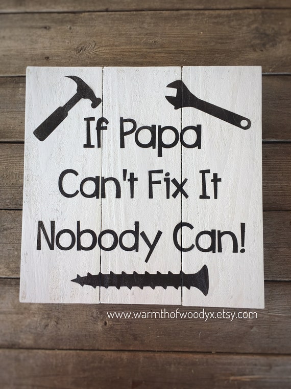 if papa can't fix it funny garage signs, Christmas gifts for grandpa,  stocking stuffers for Dad, step dad gift, carpenter gifts for men