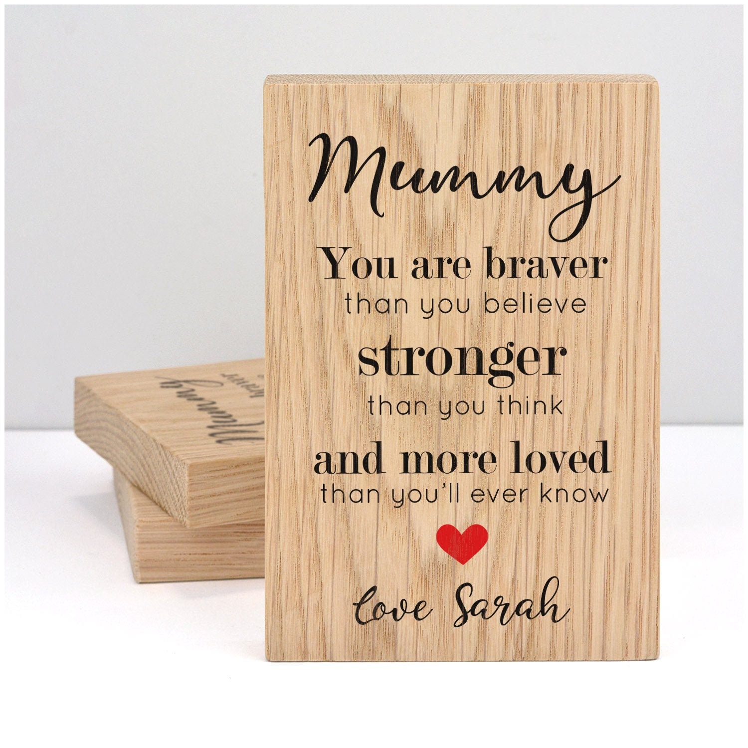 You Are Braver Stronger Beautiful Loved Oak Wood Block - Friends Gift - Lockdown Positive Quote - Mothers Day Gifts - Gifts for Mum Daughter