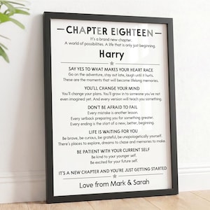 May include: A black framed wall art print featuring white background with black text titled CHAPTER EIGHTEEN. The personalized print includes the name Harry, inspirational advice, and the closing text Love from Mark & Sarah in a clean font.