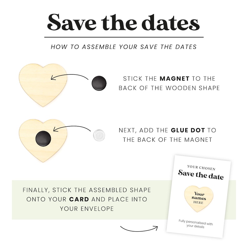 May include: Instructions for assembling a 'Save the Date' card. The image shows a wooden heart, a magnet, and a glue dot. Text includes 'Save the dates', 'How to assemble', and instructions for attaching the magnet and glue dot.
