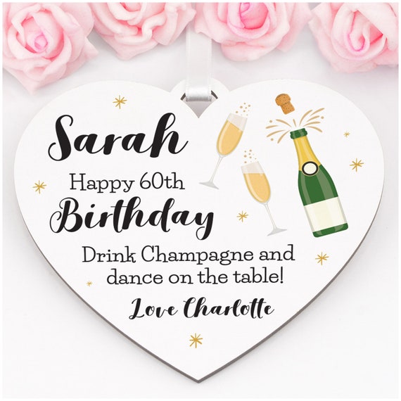 60th Birthday Gifts for Women, Drink Champagne and Dance on the Table,  Personalised Happy 60th Birthday, 60th Birthday Mum Her, White Hearts 