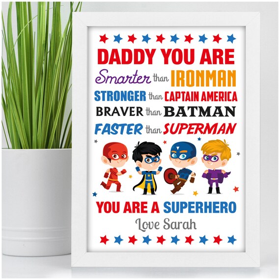Dad Daddy Grandad You Are A Superhero PERSONALISED Birthday Christmas Fathers Day Gifts Presents PERSONALISED with ANY NAME and ANY RECIPIENT Black or White Framed A5 A3 Prints A4