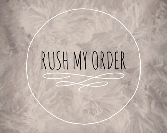 Rush My Order 2 week processing