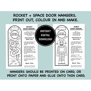 May include: Black and white printable door hangers featuring a rocket and a robot. The text reads "Rocket + Space Door Hangers. Print out, colour in and make." Includes instructions and a circle to cut out.