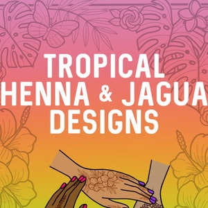 May include: Four hands with intricate henna and jagua designs, forming a circle against a tropical background of green leaves and flowers. The text "TROPICAL HENNA & JAGUA DESIGNS" is at the top of the image, and the text "mehndi by Farrah" is at the bottom.
