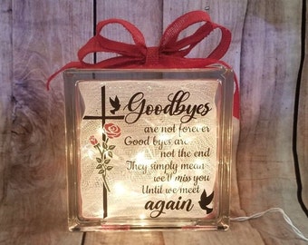 Goodbyes are not forever Sympathy gift, Memorial Block, Lost Loved One, night light, memorial gift, Memory Glass Block, Sympathy Block