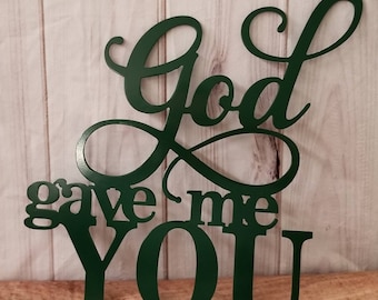 God Gave Me You- religion-mother's day-father's day-daughter- son