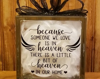 Because Someone We Love Is Heaven Glass Block