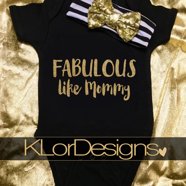 Mommy and me outfit, Fabulous like Mommy, baby girl outfit, just like mommy, new baby gift