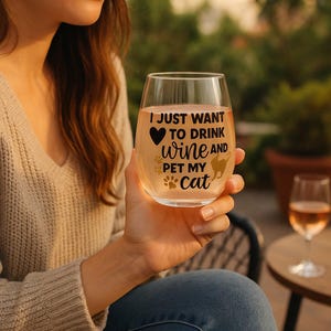 I Just Want to Drink Wine and Pet my Cat Glass, Stemless Wine Glass for Cat Owners Cat Lovers Wine Cup, Cat Lady Gifts