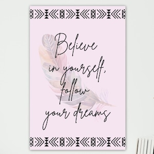 Unframed Print Believe in Yourself, Follow Your Dreams Poster ...