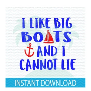 I like big boats SVG PNG, Nautical Baby Shower Decor, Summer Vacation Cricut Files