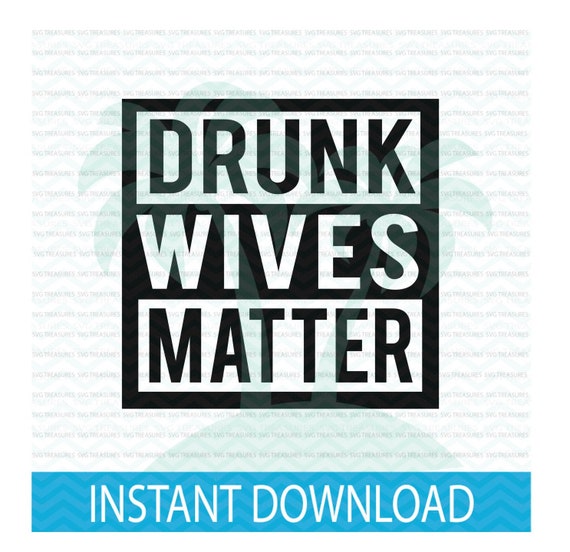 Drunk Wives Matter Svg Adult Book Club Svg Drunk Wives Svg Etsy