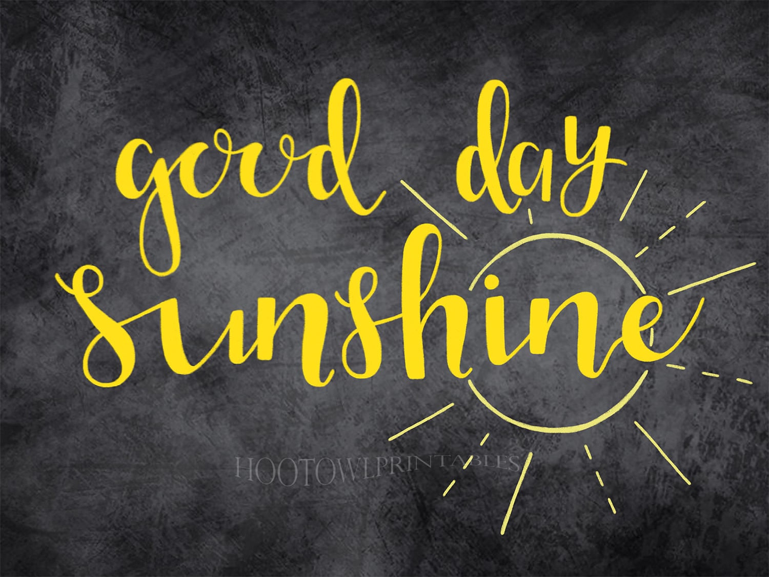 Good Day Sunshine, 8x10 and 5x7 Printable, Hand Lettered