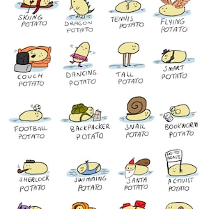 May include: A humorous illustration of different types of potatoes, each with a unique personality and activity.  The potatoes are depicted as skiing, playing tennis, flying, dancing, being a couch potato, a backpacker, a snail, a bookworm, a detective, a swimmer, Santa Claus, an activist, a Halloween character, a comfy potato, a postman, and a baby.