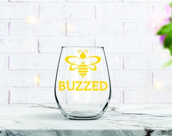 Buzzed / Bumble Bee / Wine Glass With Saying / Stemless Wine Glass