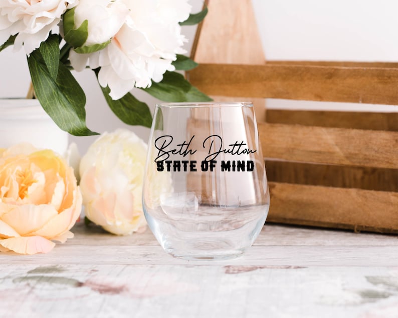 Beth Dutton State of Mind / Yellowstone / Wine Glass With Etsy UK